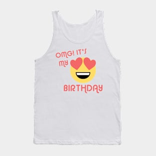 OMG It's My Birthday Tank Top